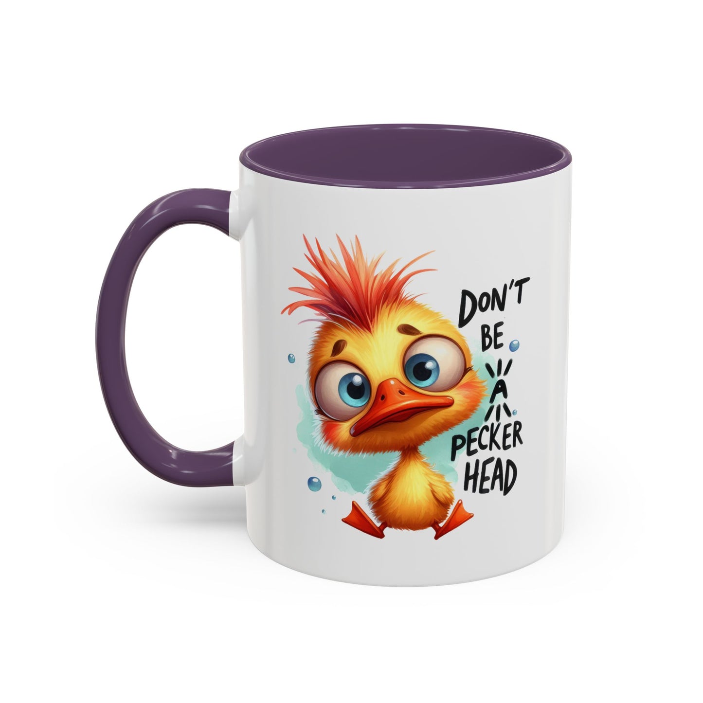 Humor Mug - Don't Be a Pecker head