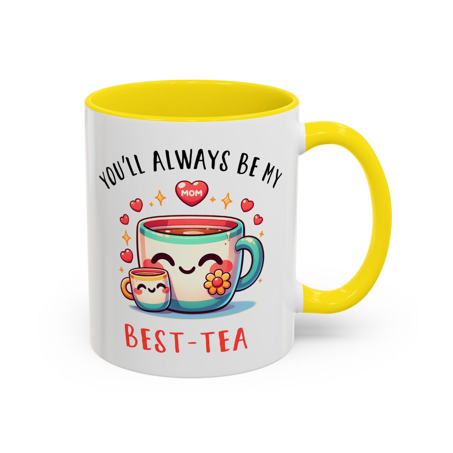 Mother's Day Mug - You'll Always Be My Best-Tea