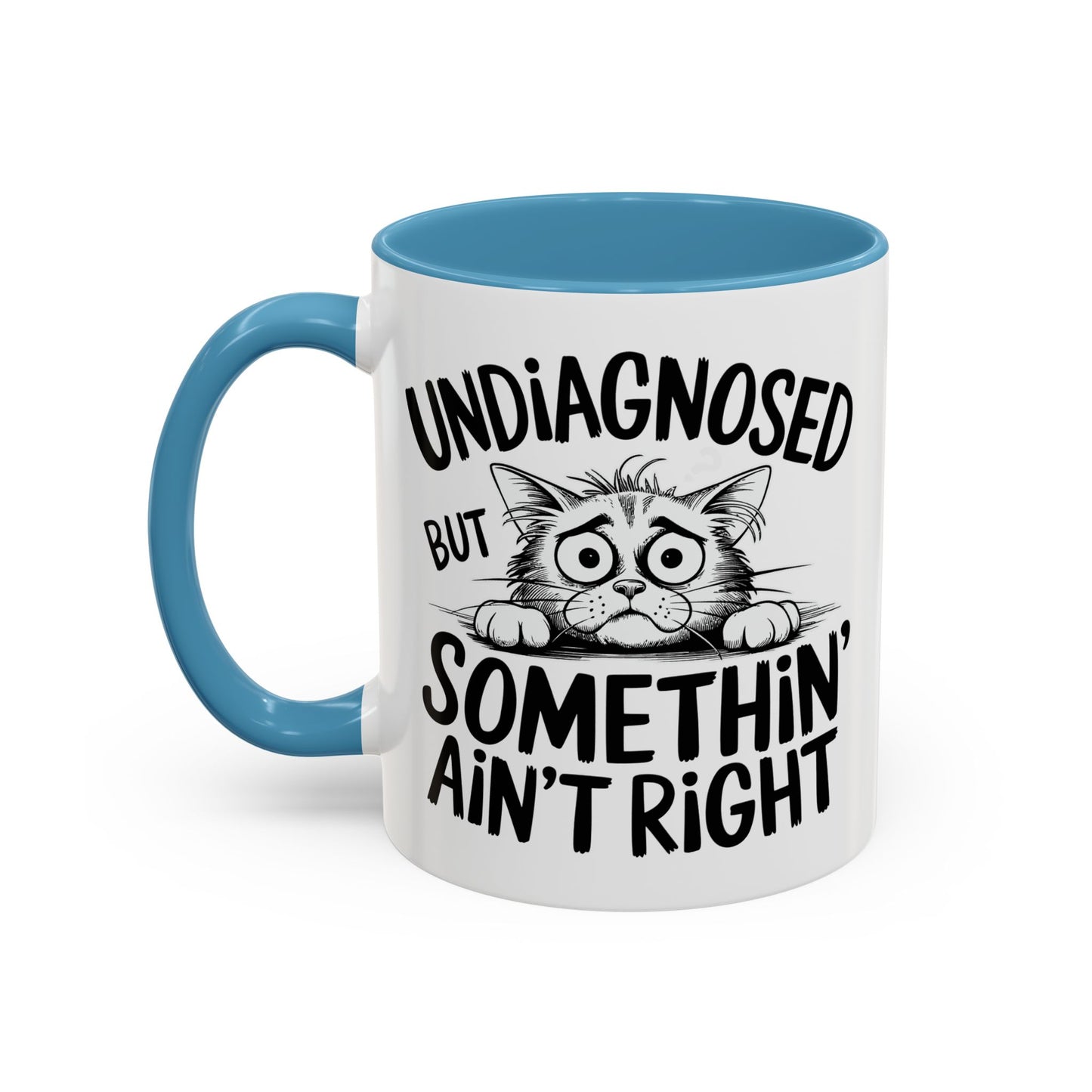 Animal Mug - Undiagnosed But Somethin' Ain't Right