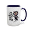 Humor Mug - Yes I am as Crazy