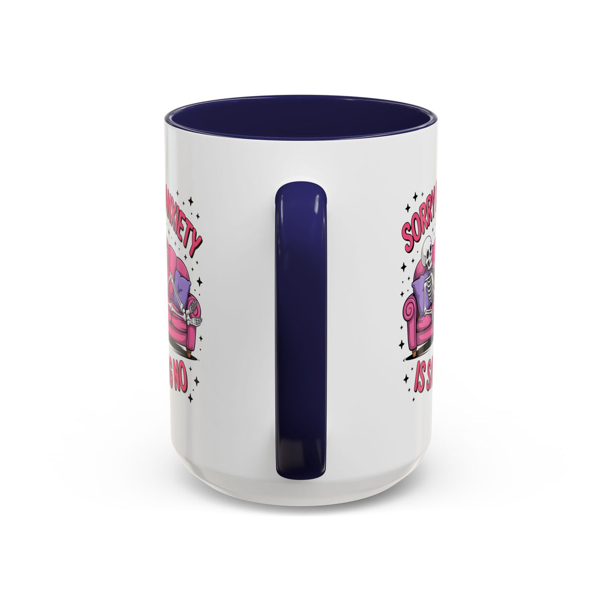 Humor Mug - Sorry My Anxiety