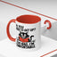 Animal Mug - Oh, You Need To Get Up?