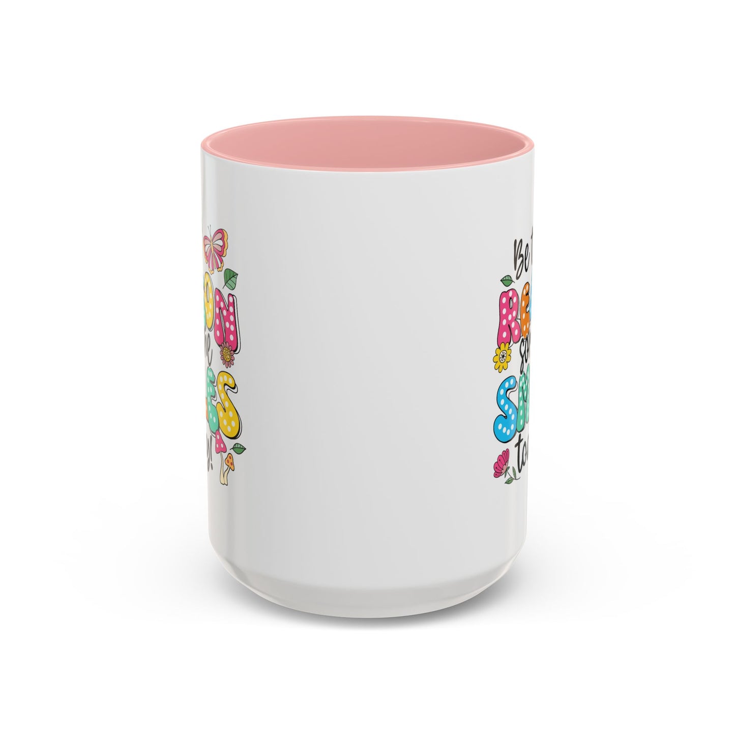 Motivational Mug - Be The Reason Someone Smiles Today