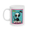 Alien Mug - Stay Weird