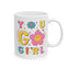 Motivation Mug - You Go Girl Smiley Face