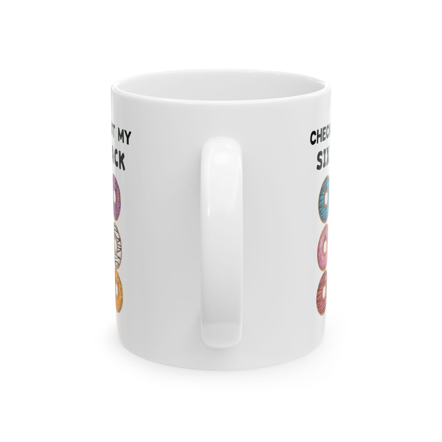 Humor Mug - Check Out My Six Pack