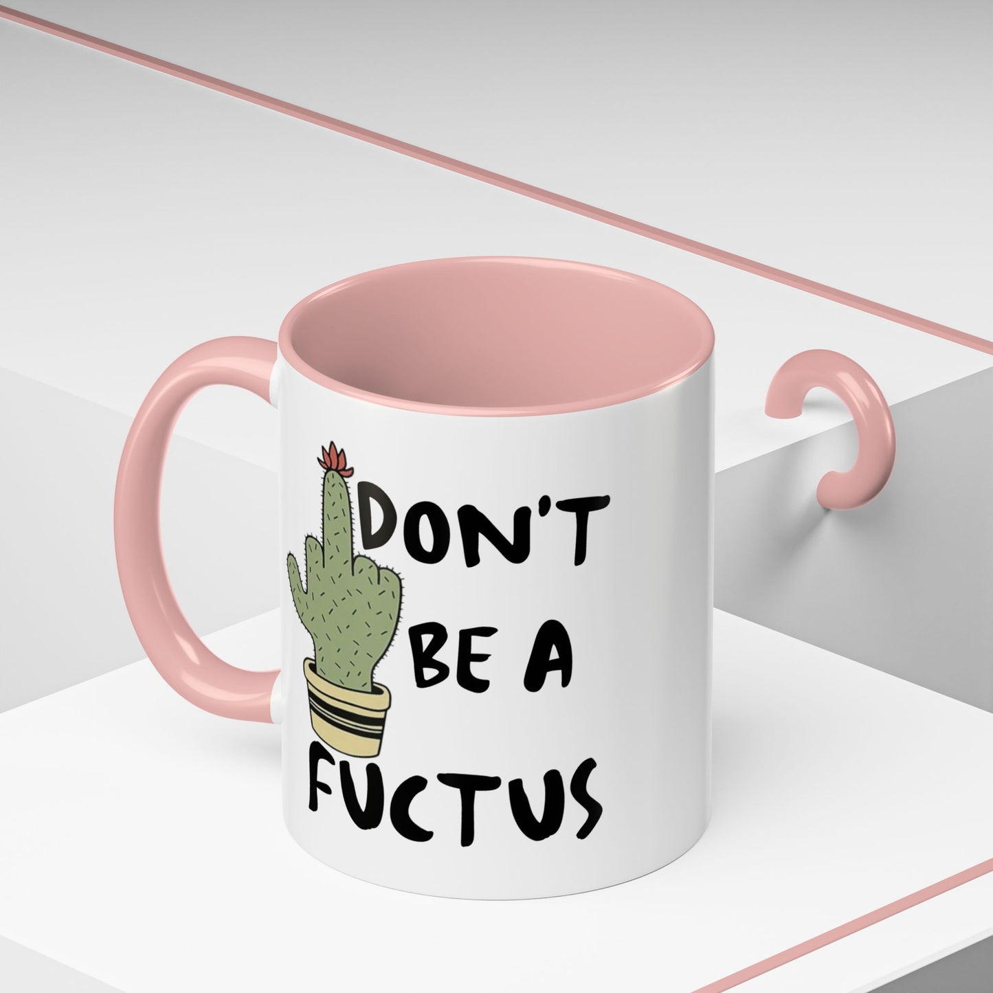 Adult Mug - Don't Be A Fuctus