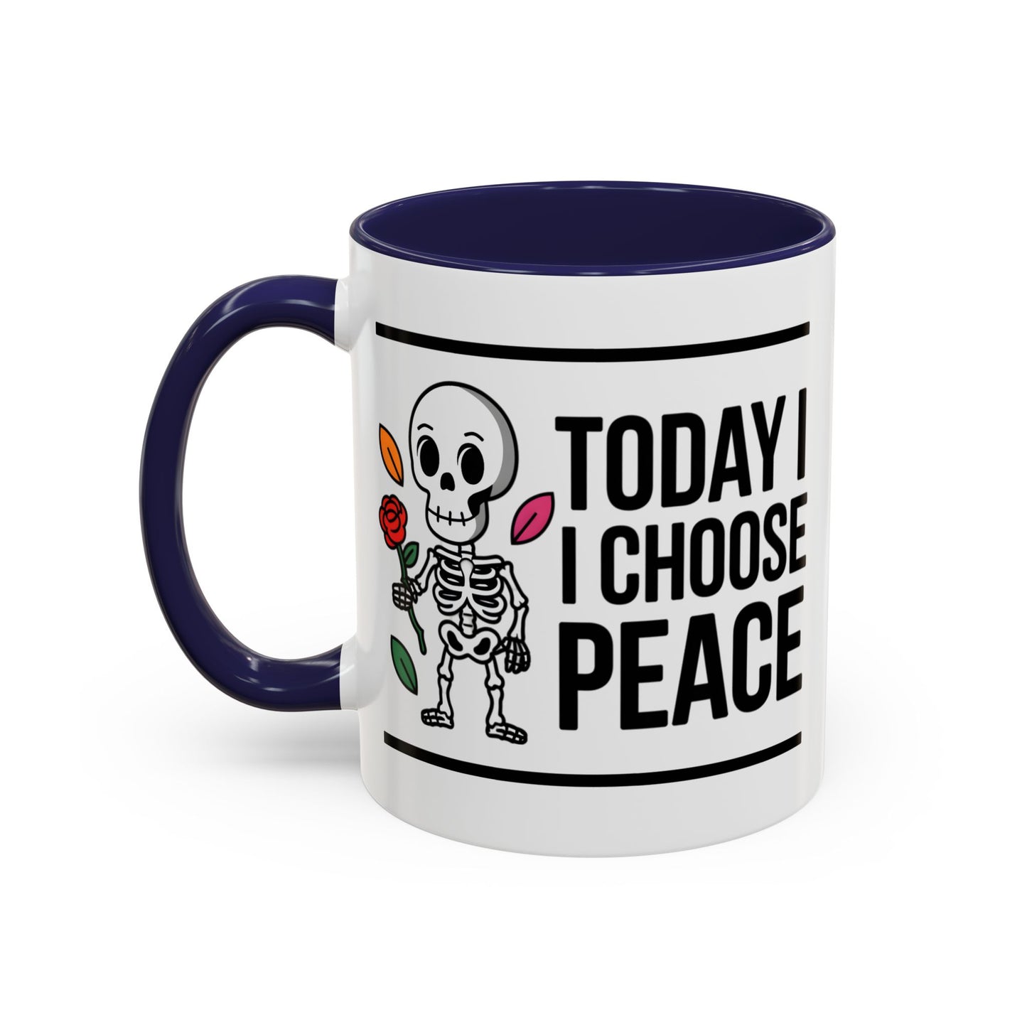 Humor Mug - Today I Choose Peace