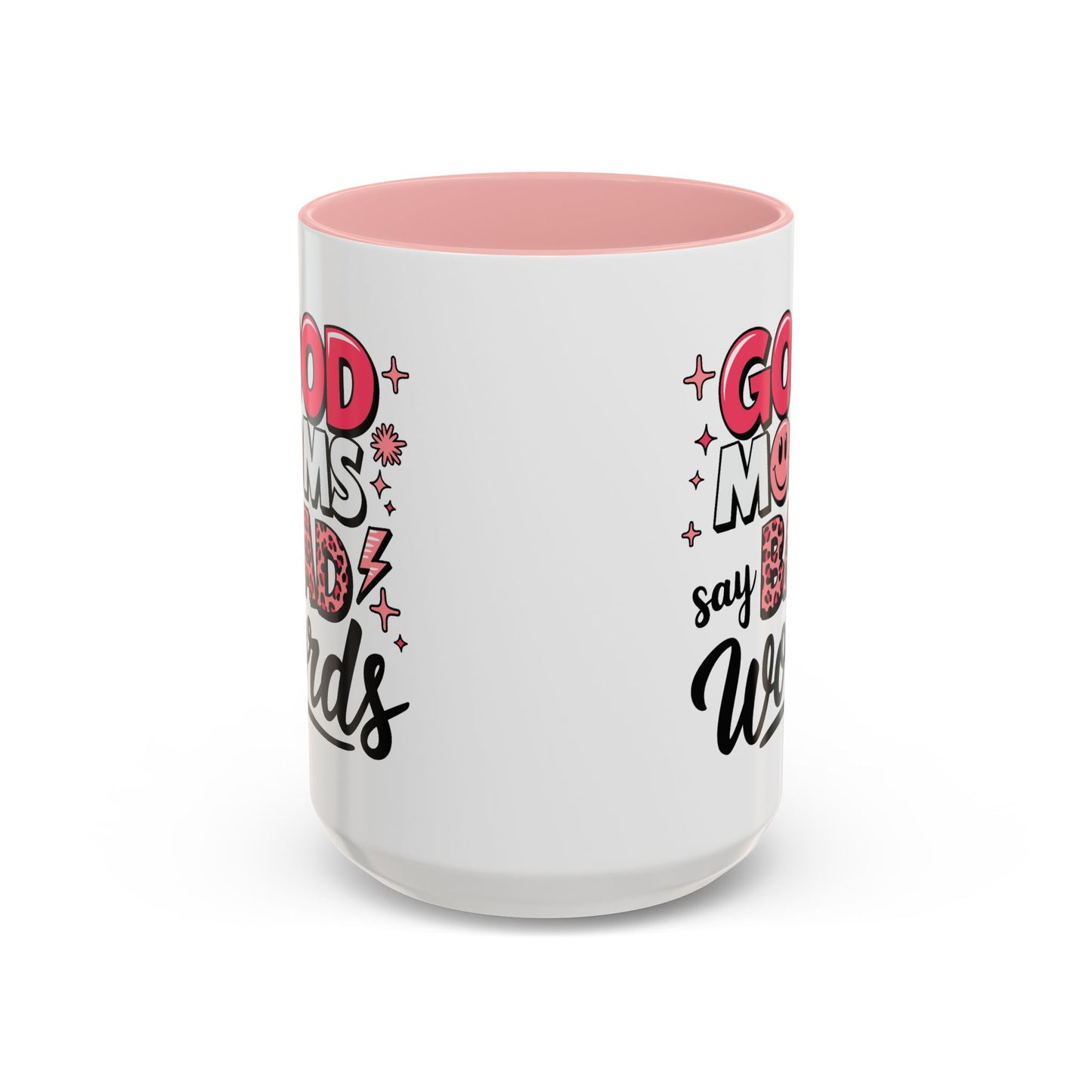 Humor Mug - Good Moms Say Bad Words