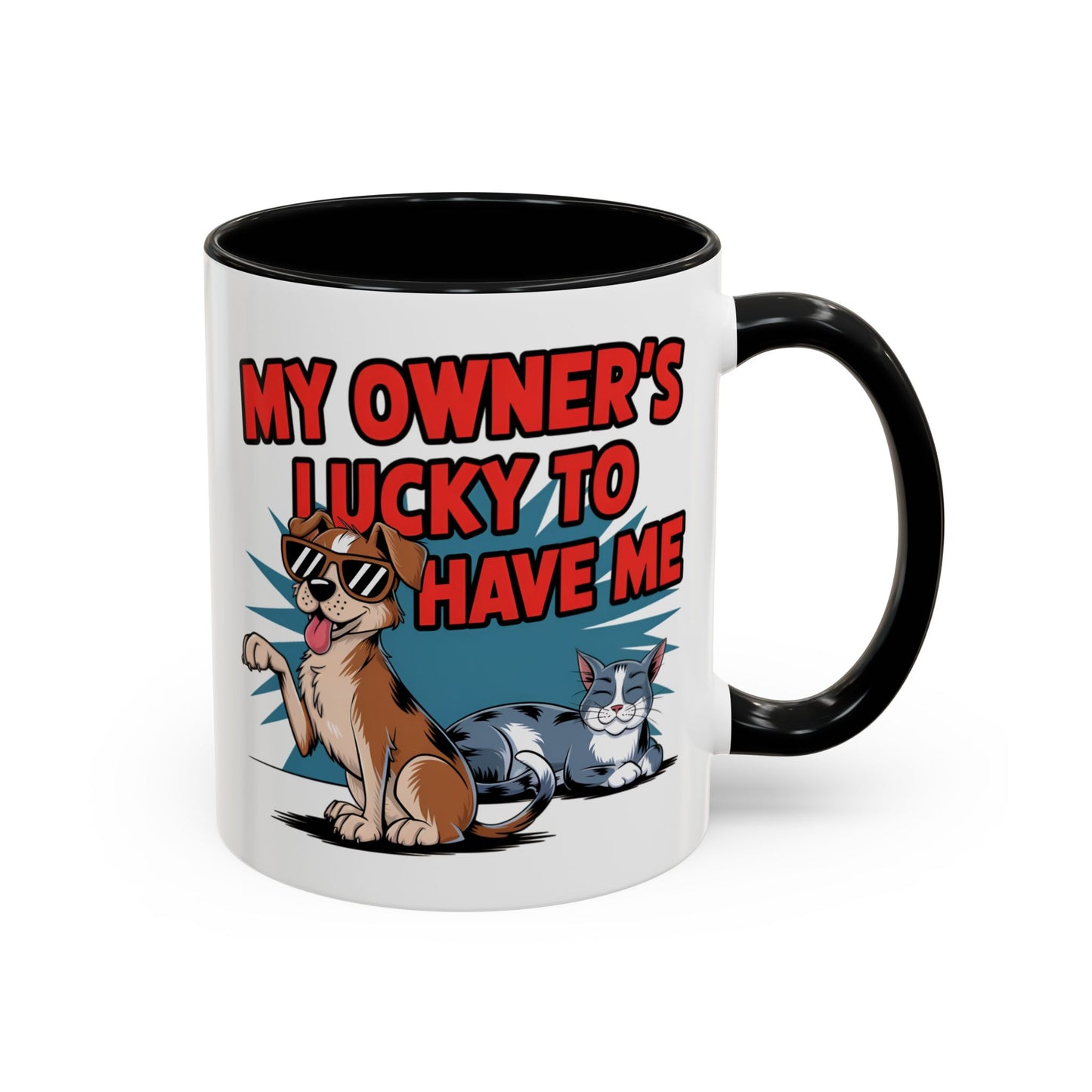 Animal Mug - My Owner's Luck To Have Me