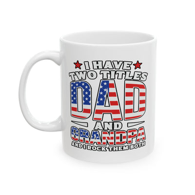 Father's Day Mug - I have Two Titles