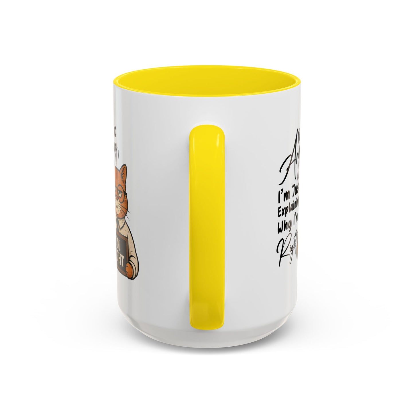 Humor Mug - I'm Not Arguing