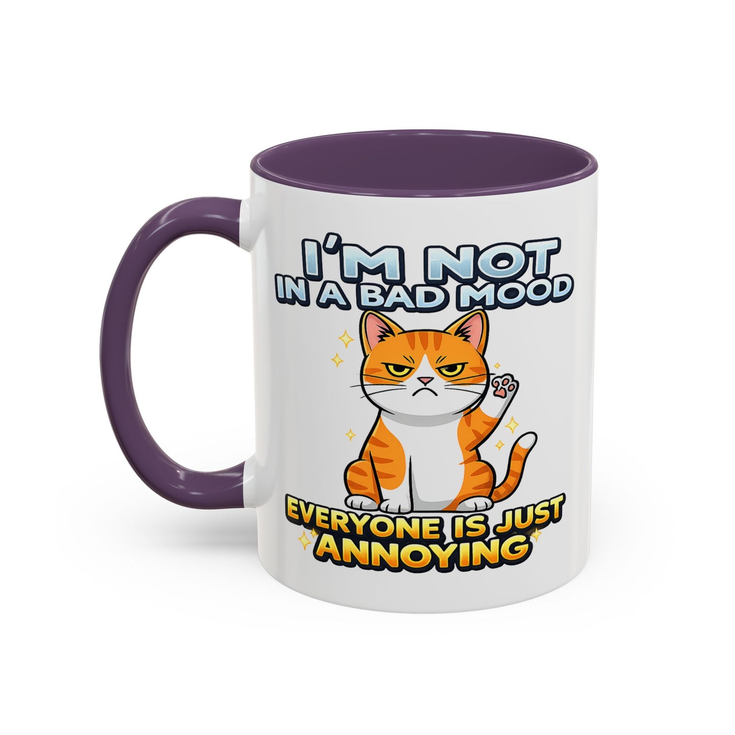 Humor Mug - I'm Not In A Bad Mood