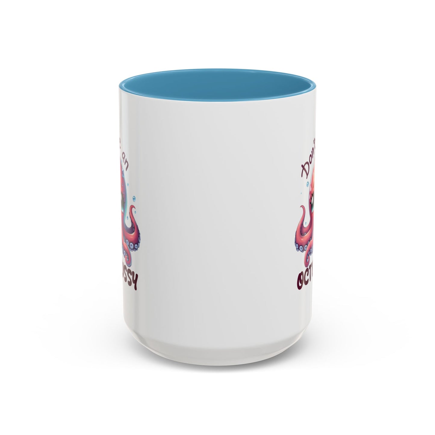 Humor Mug - Don't Be An Octopussy