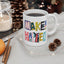 Motivation Mug - Make It Happen Hand letters