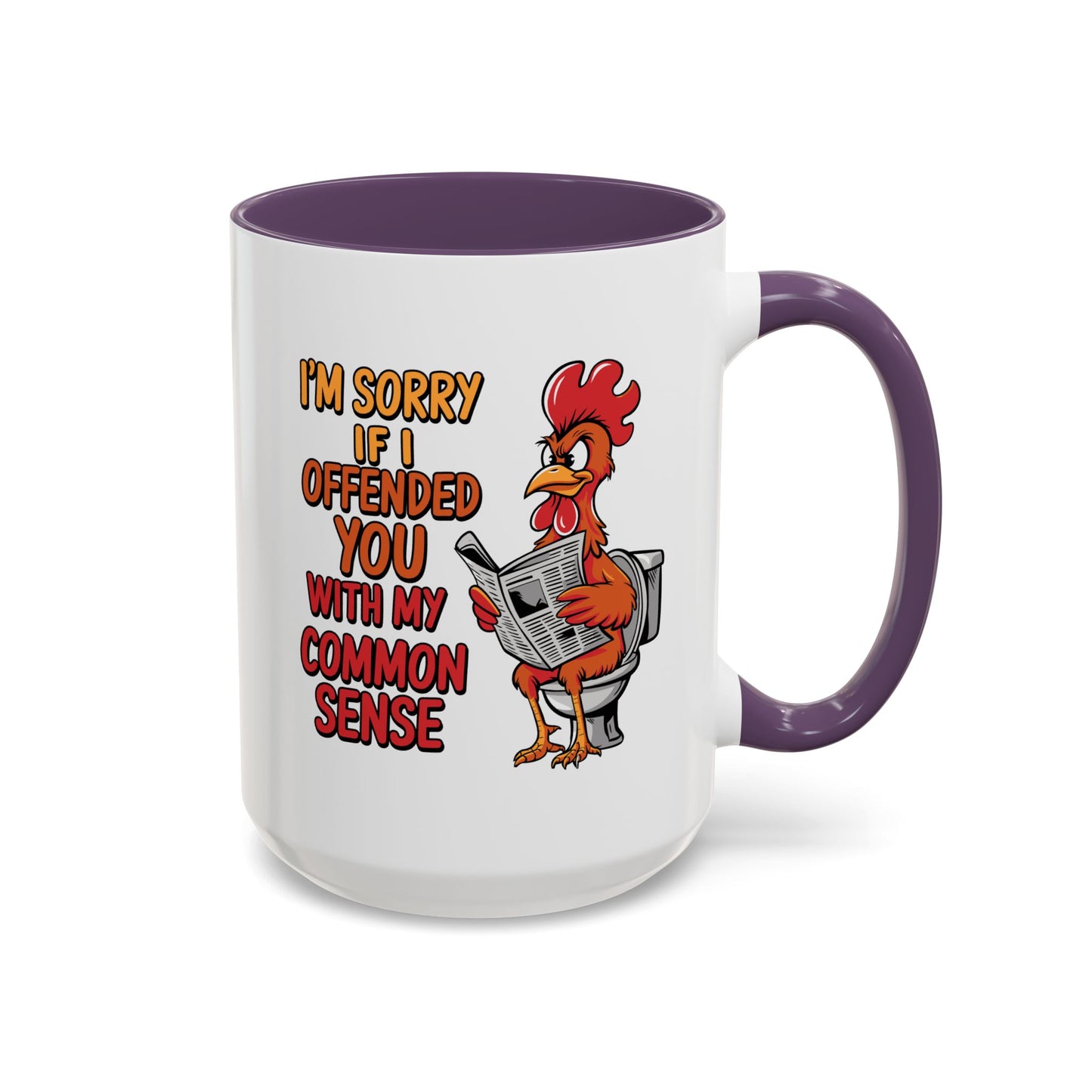 Humor Mug - I'm Sorry If I Offended You