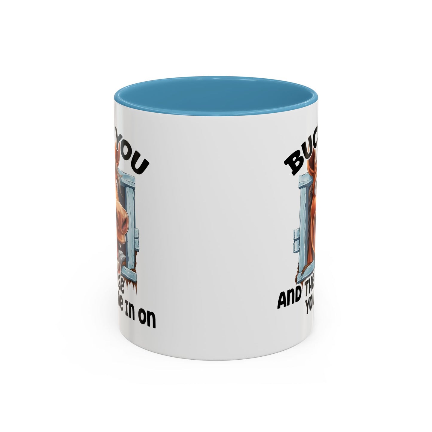 Humor Mug - Buck You and The Horse