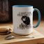 Humor Mug - I Don't Care What Day it is