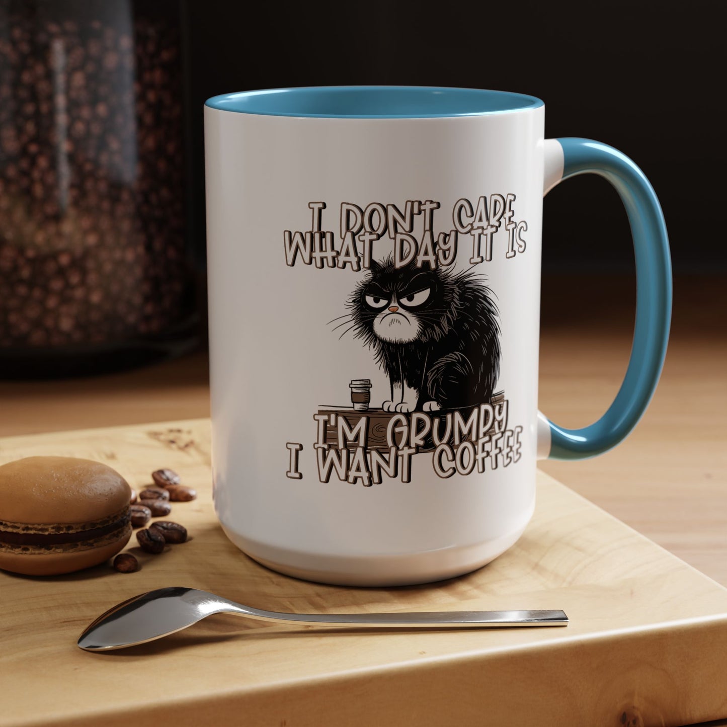 Humor Mug - I Don't Care What Day it is