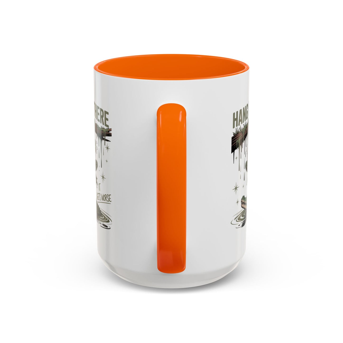 Humor Mug - Hang In There It Gets Worse
