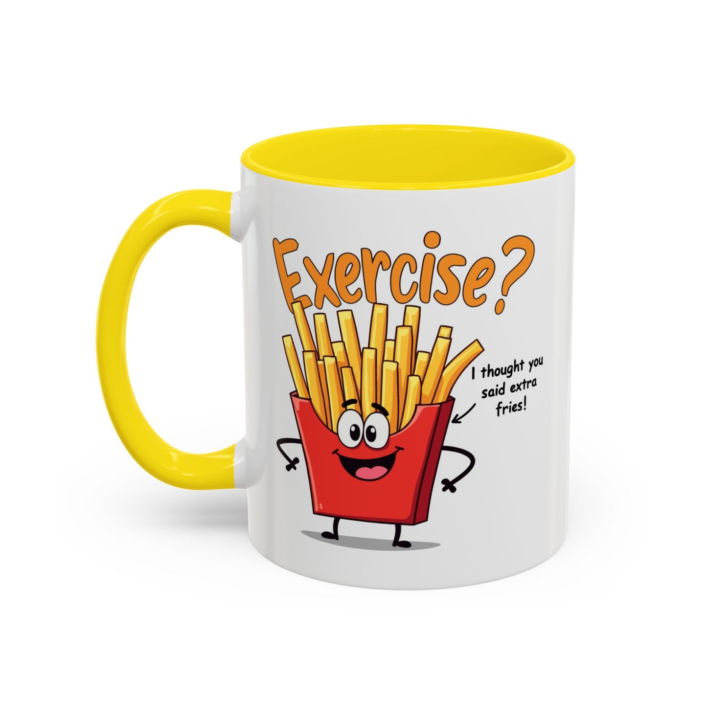 Humor Mug - Exercise I Thought You Said Extra Fries