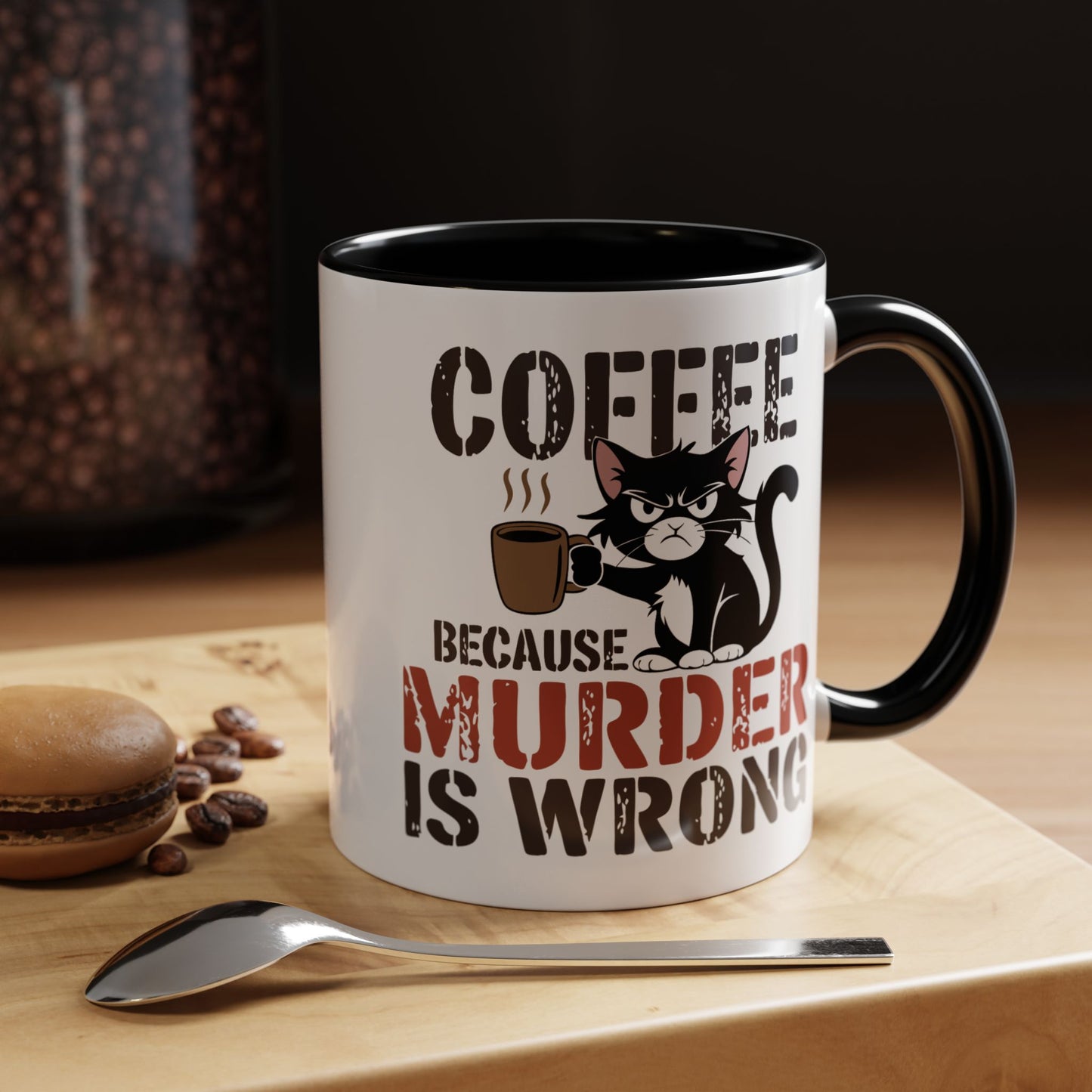 Humor Mug -  Coffee Because Murder is Wrong