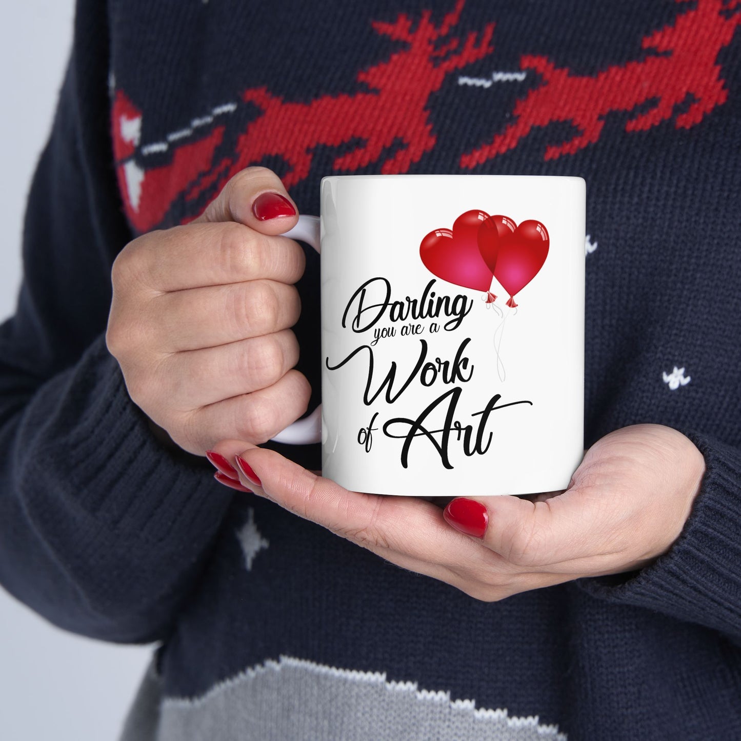 Anniversary Mug - Darling You Are a Work of Art