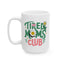 Humor Mug - Tired Moms Club