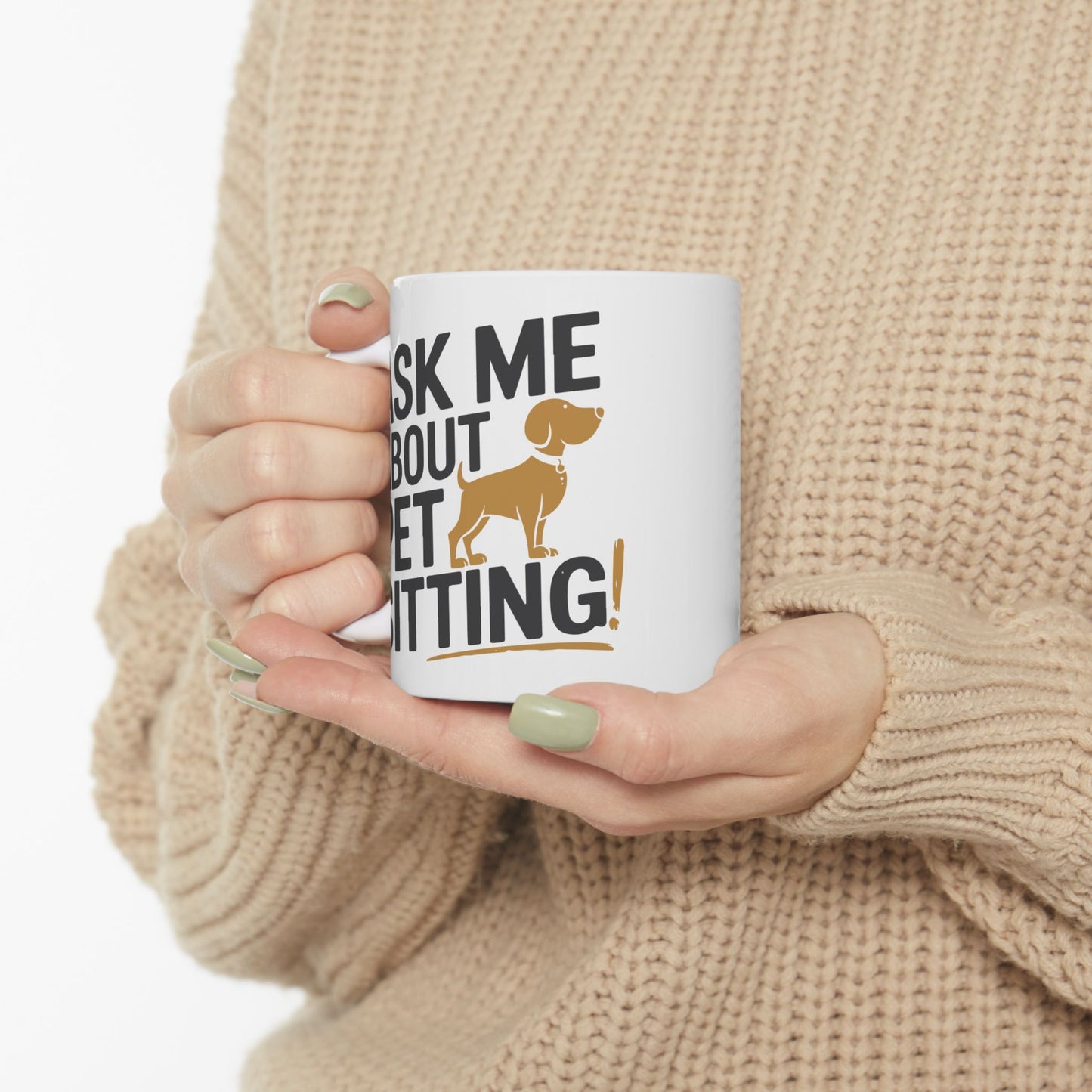 Animal Mug - Ask Me About Pet Sitting!