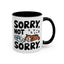Animal Mug - Sorry, Not Sorry