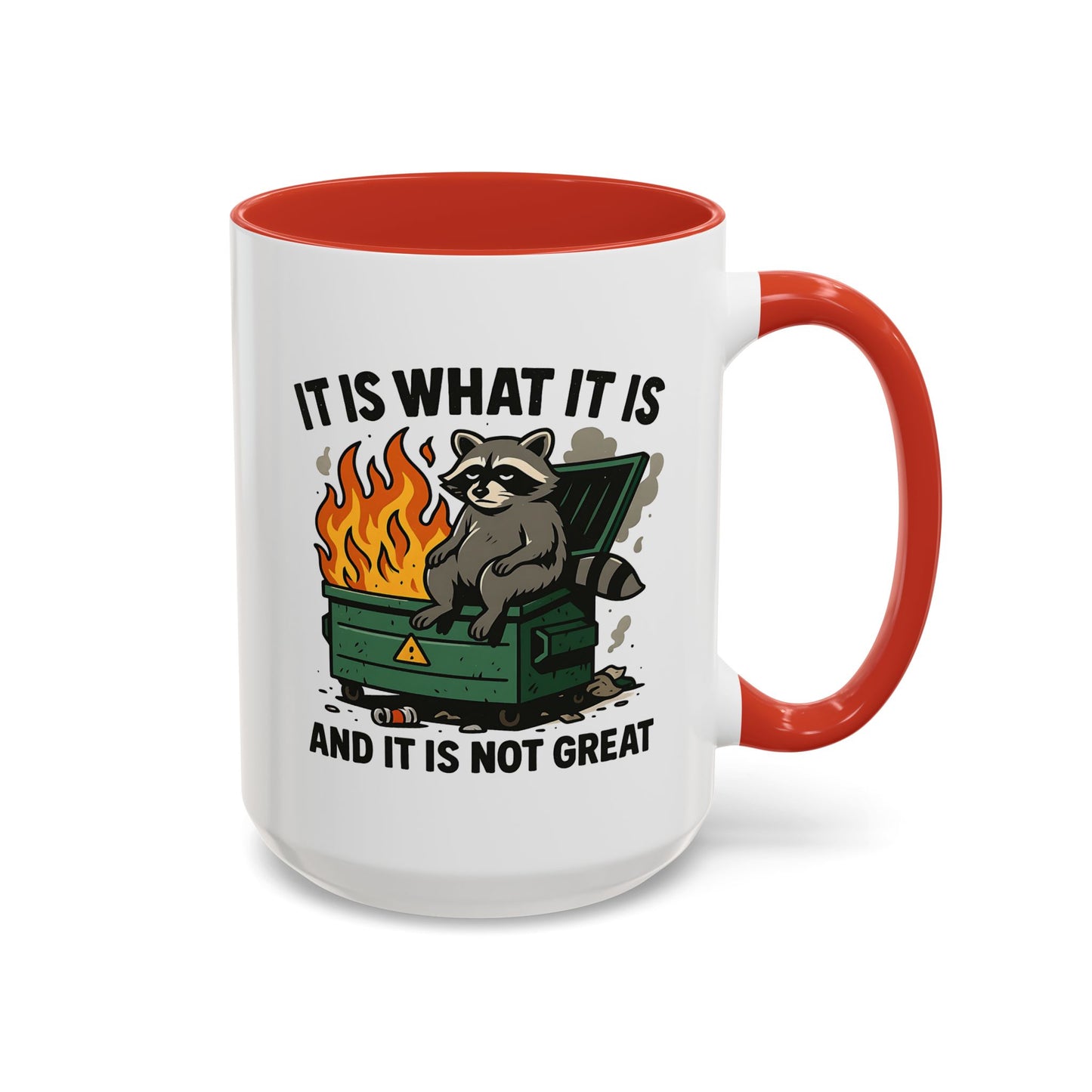 Humor Mug - It Is What It Is