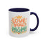 Mother's Day Mug - Love You Mom