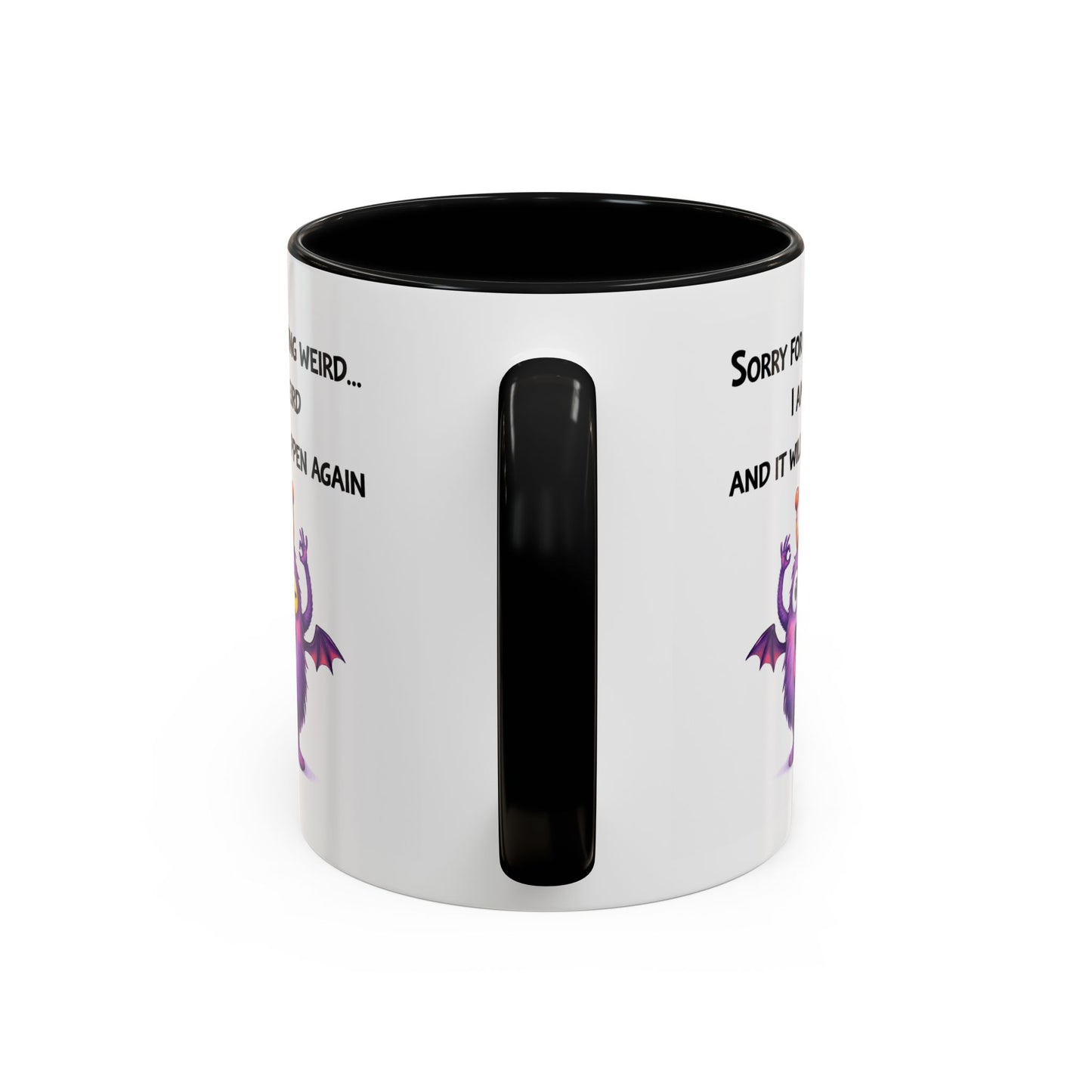 Humor Mug - Sorry For Acting Weird