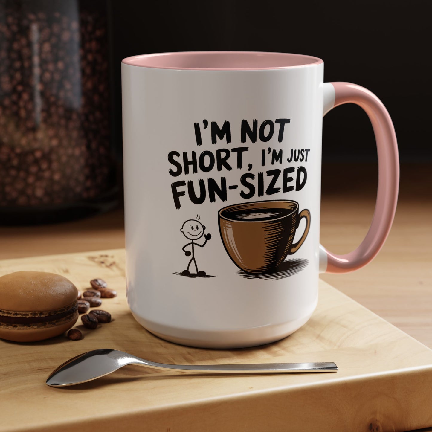Humor Mug - I'm Not Short