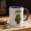 Humor Mug - Cactus Dilema