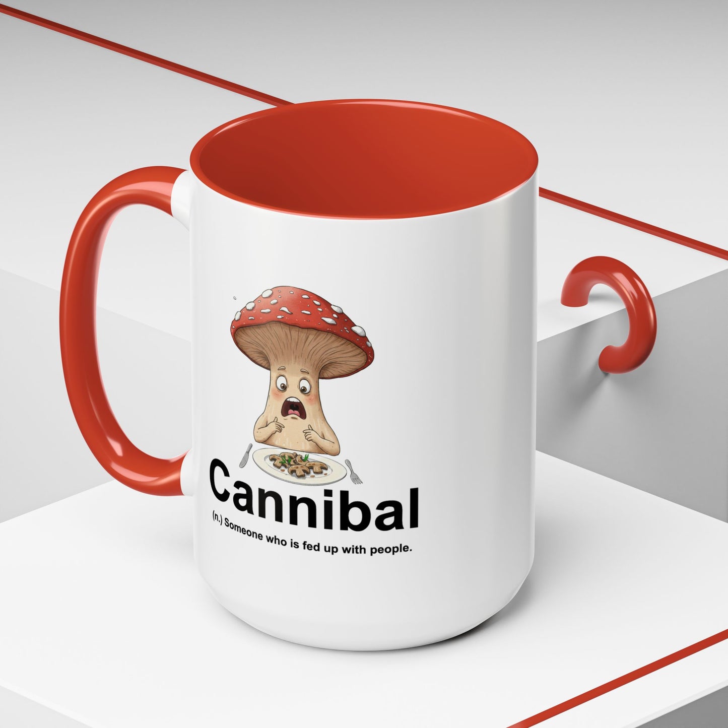 Humor Mug - Cannibal Someone Who Is