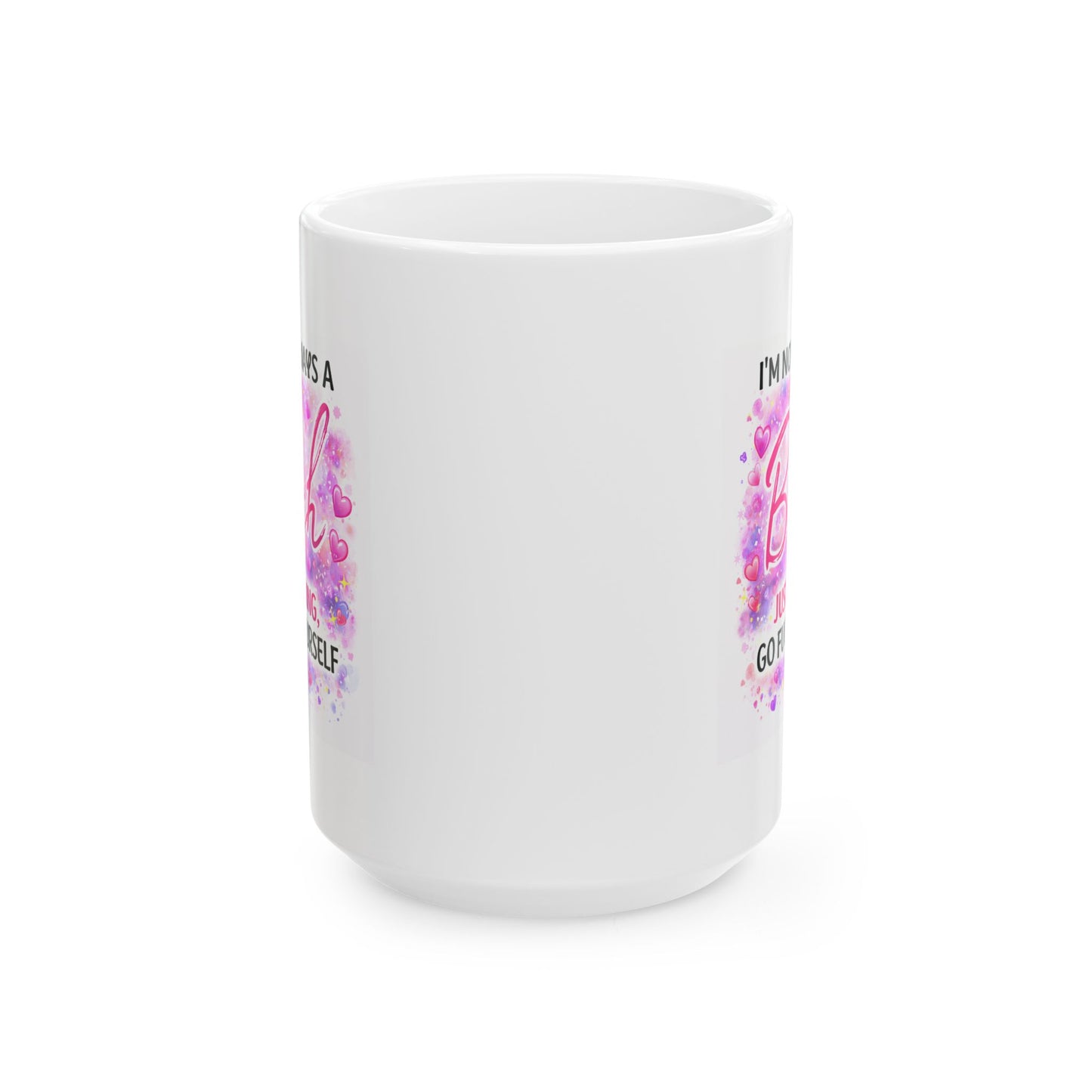 Adult Mug - I'm Not Always a Bitch