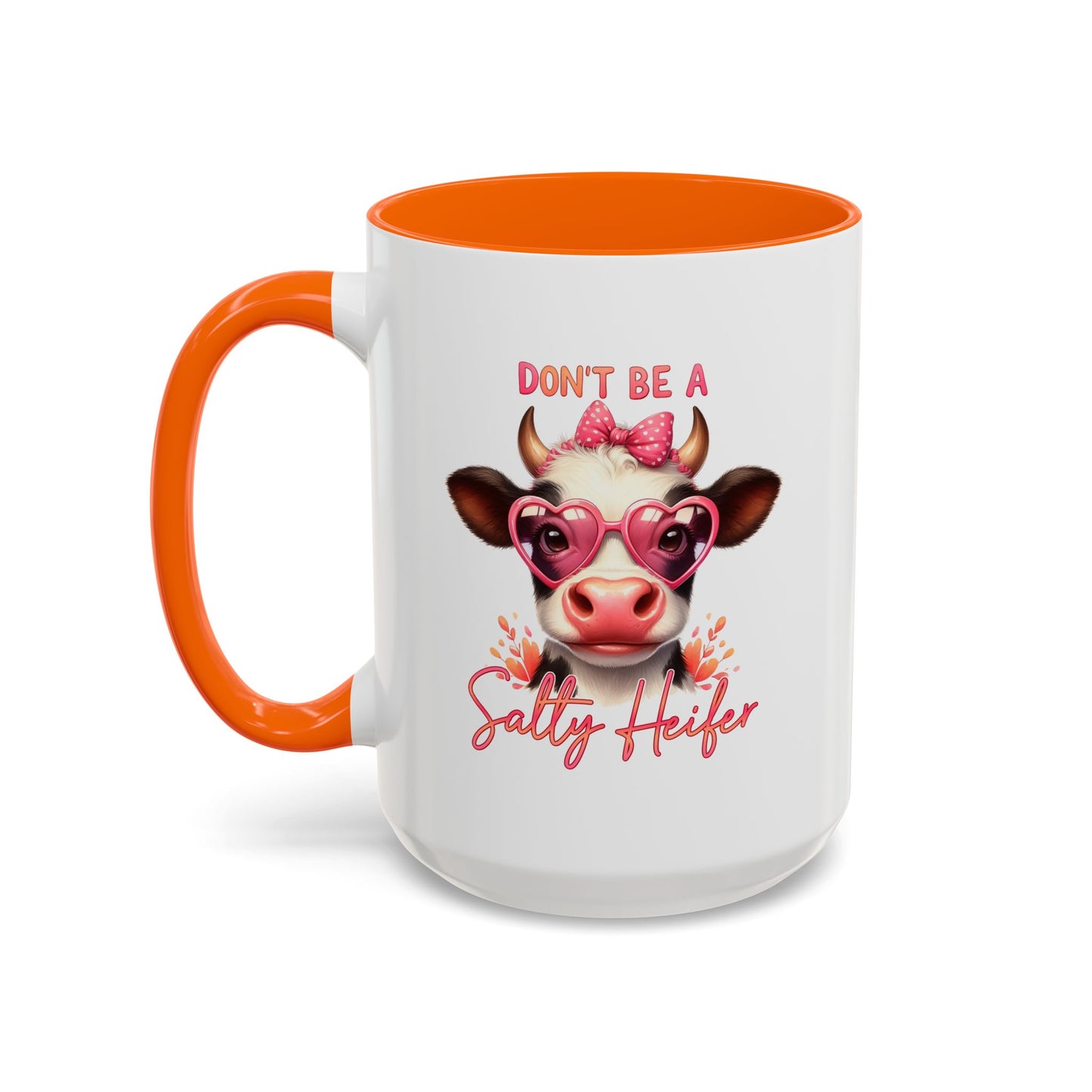 Humor Mug - Don't Be a Salty Heifer
