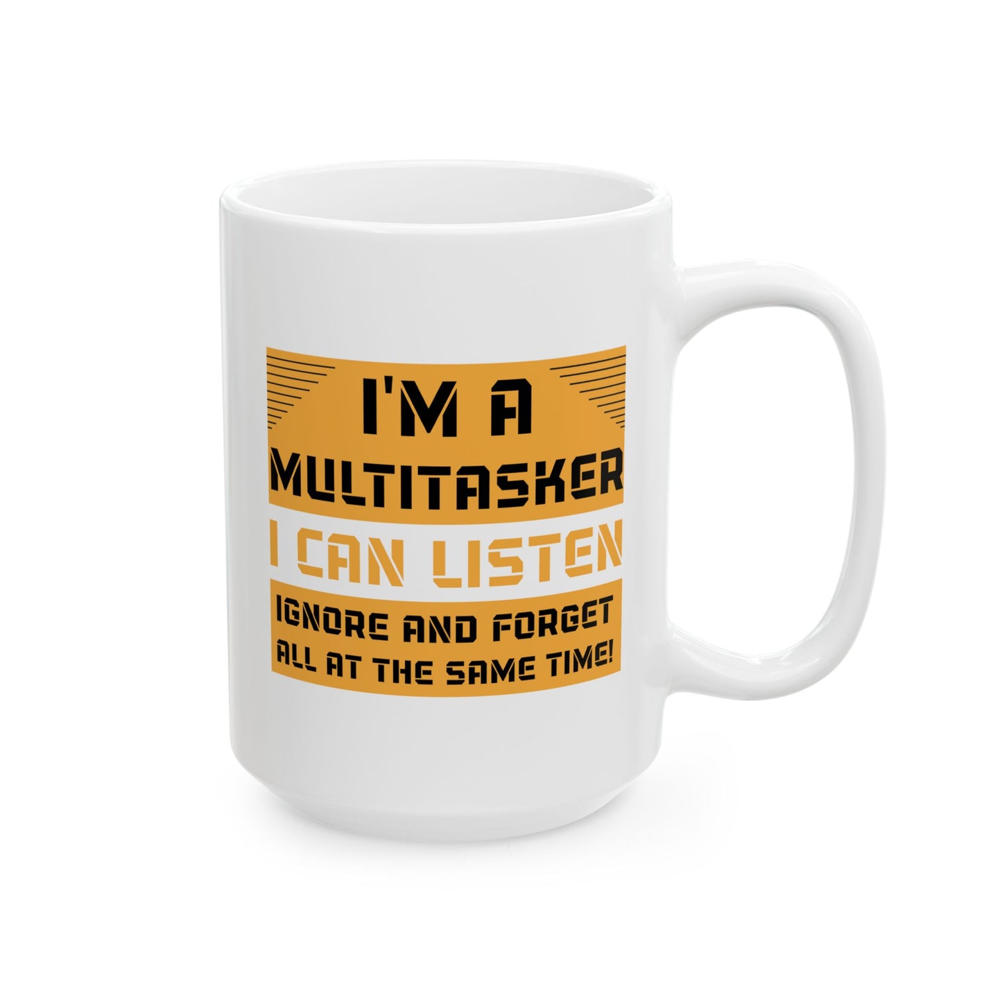 Humor Mug - I'm a Multitasker