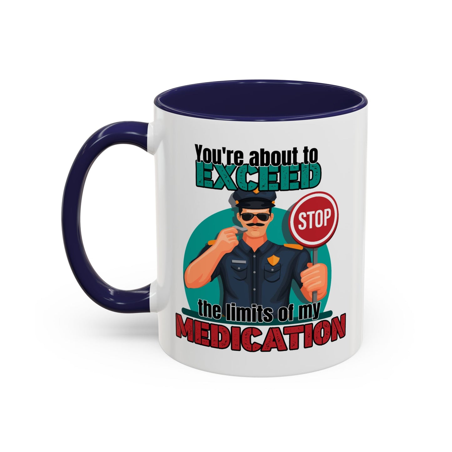 Humor Mug - You Are About To Exceed