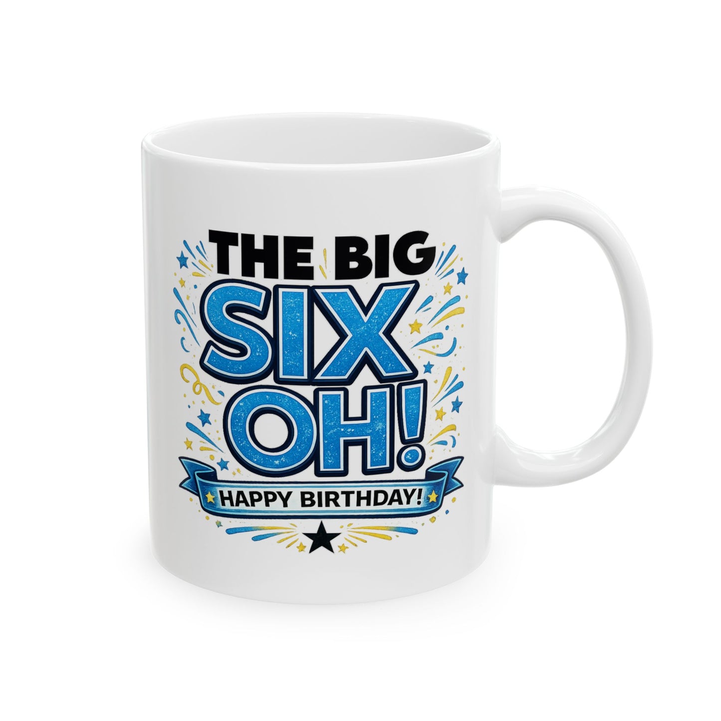 Birthday Mug - The Big Six Oh!
