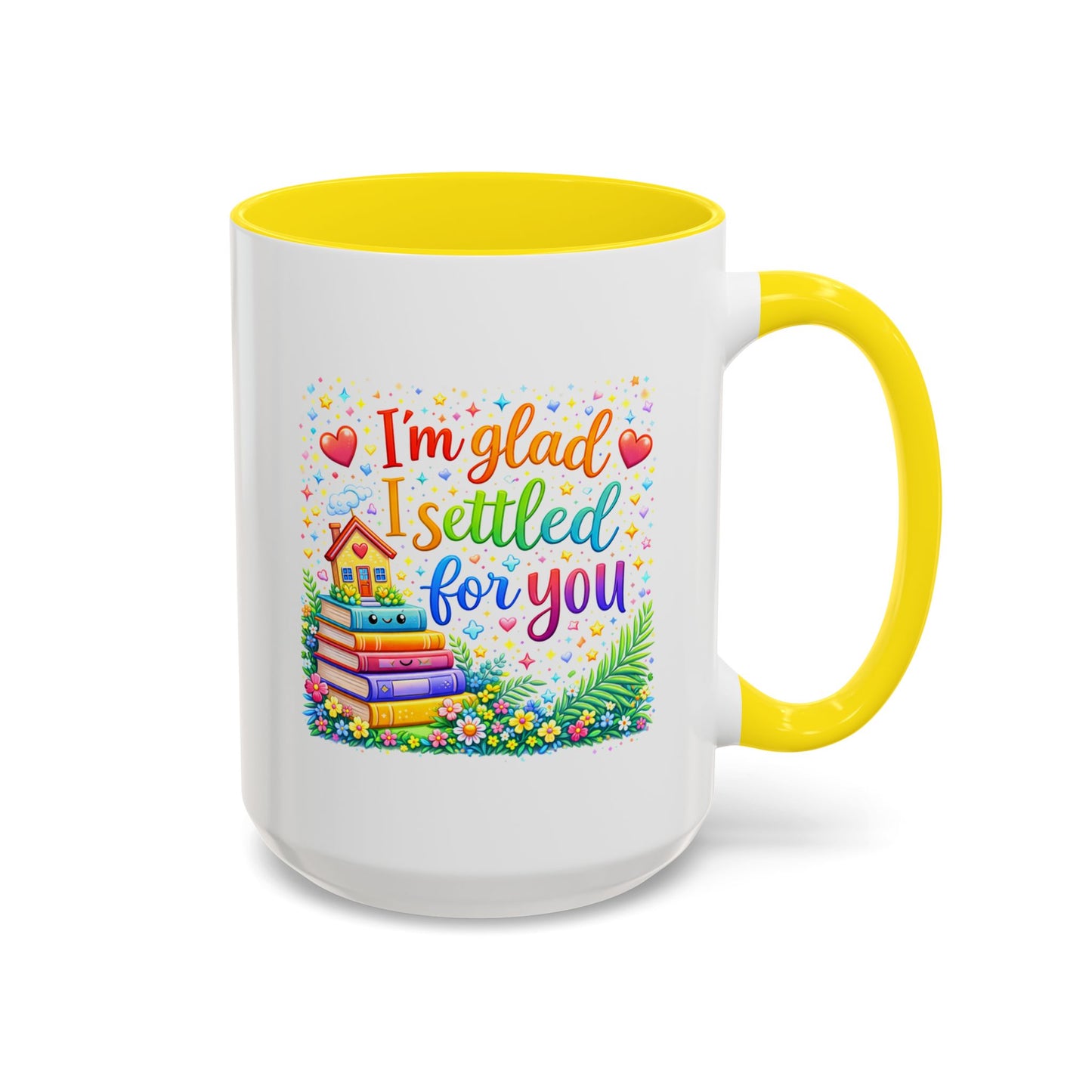 Anniversary Mug - I'm Glad I Settled For You
