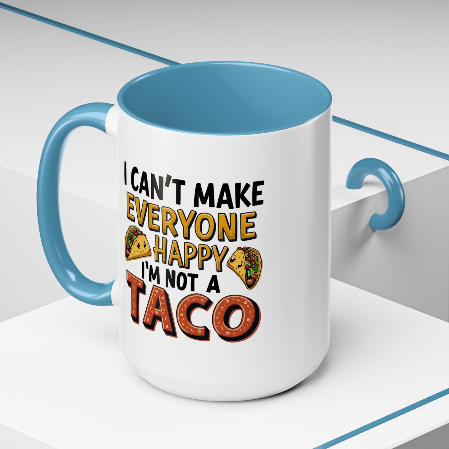 Humor Mug - I Can't Make Everyone Happy