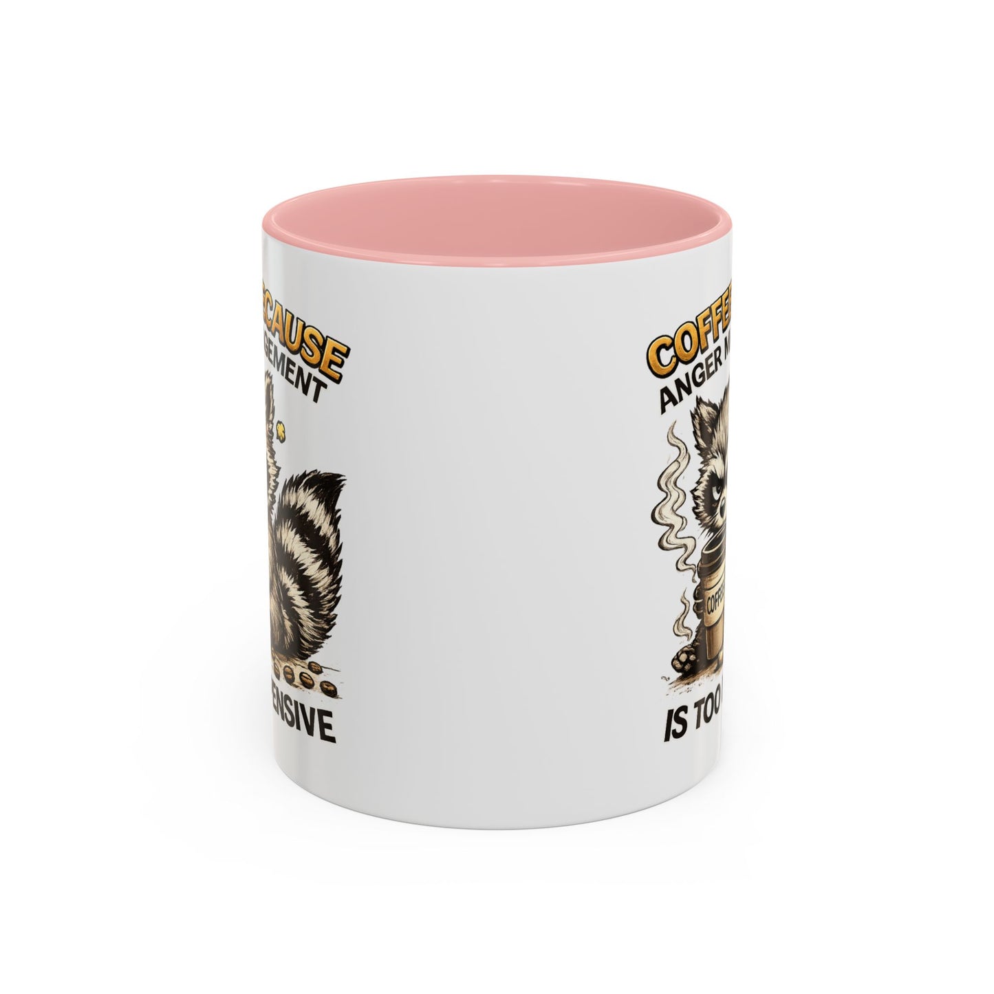 Humor Mug -  Coffee Because Anger