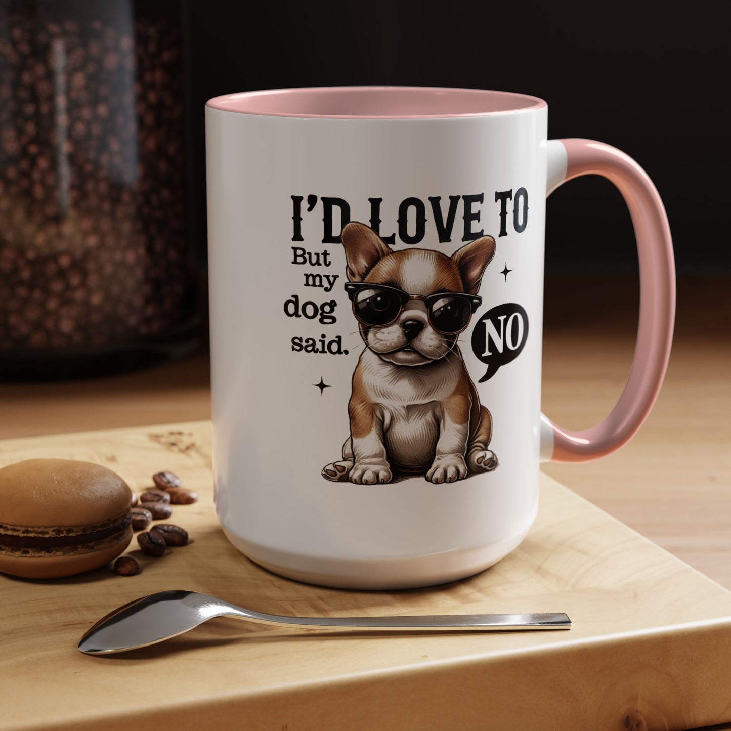 Animal Mug - I'd Love To But My Dog Said No
