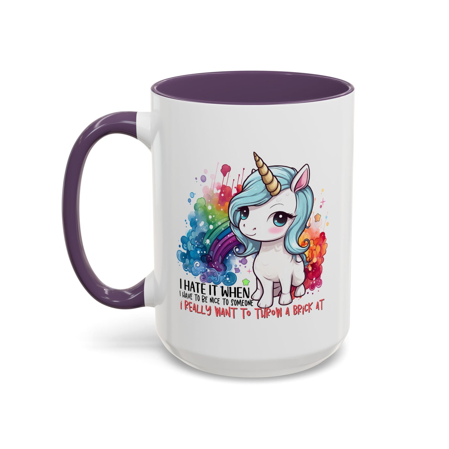 Adult Mug - I Hate It When I Have To Be Nice
