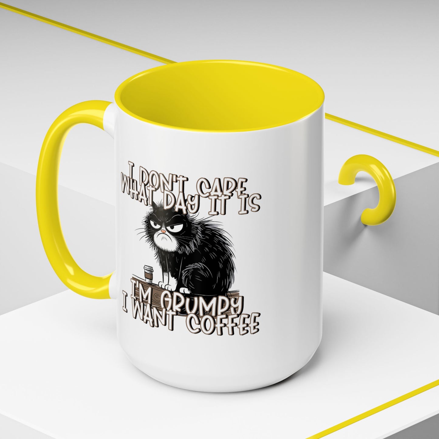 Humor Mug - I Don't Care What Day it is