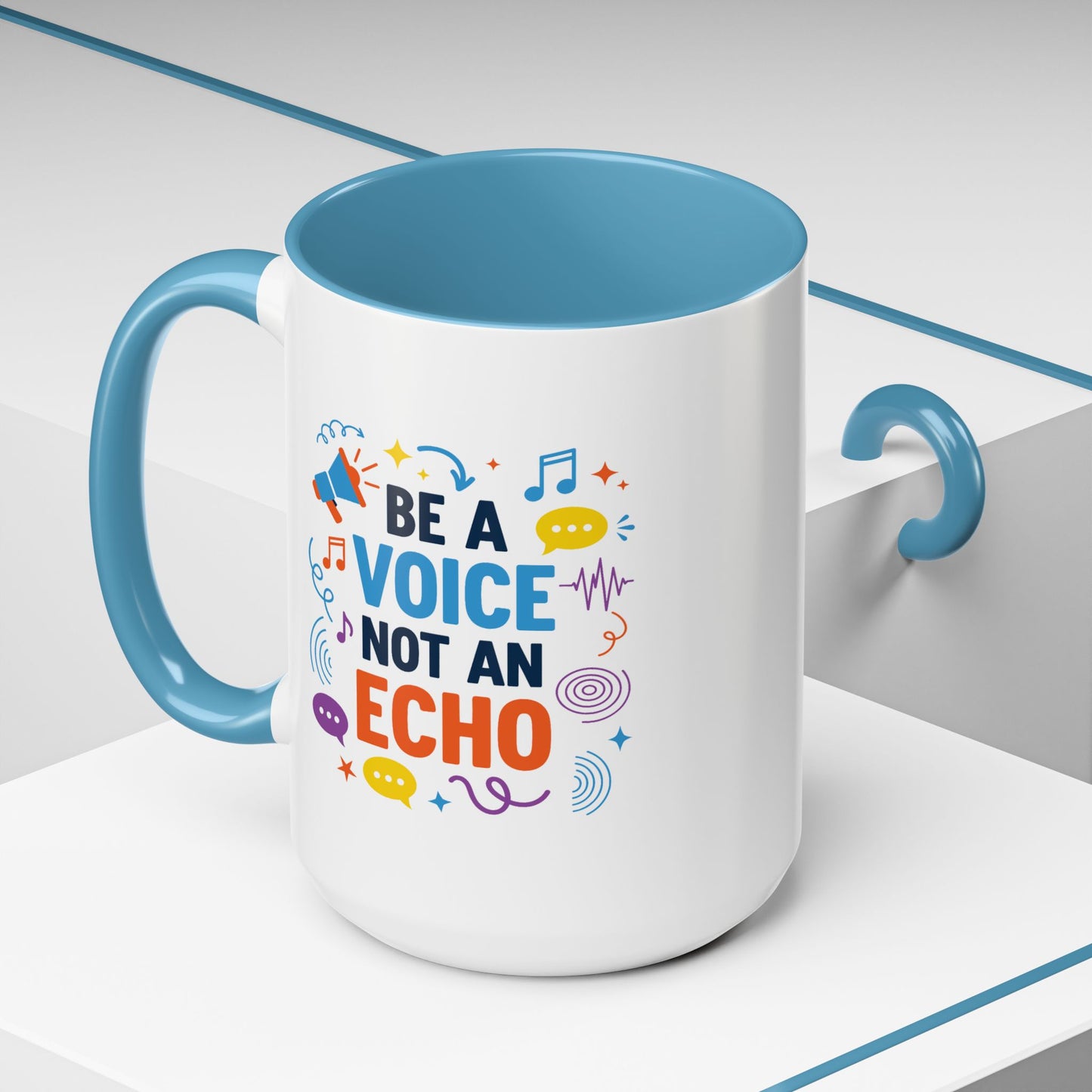 Motivation Mug - Be a Voice Not an Echo