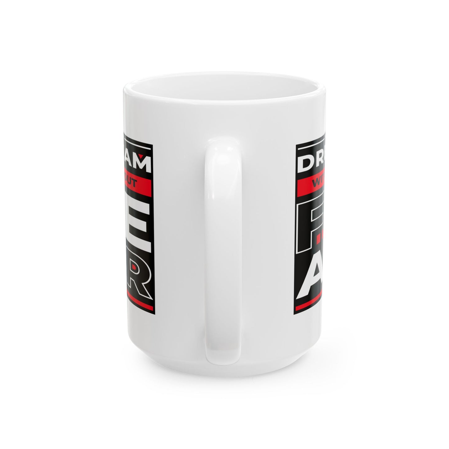 Motivation Mug - Dream Without Fear