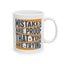 Motivation Mug - Mistakes Are Proof That You Are Trying 2